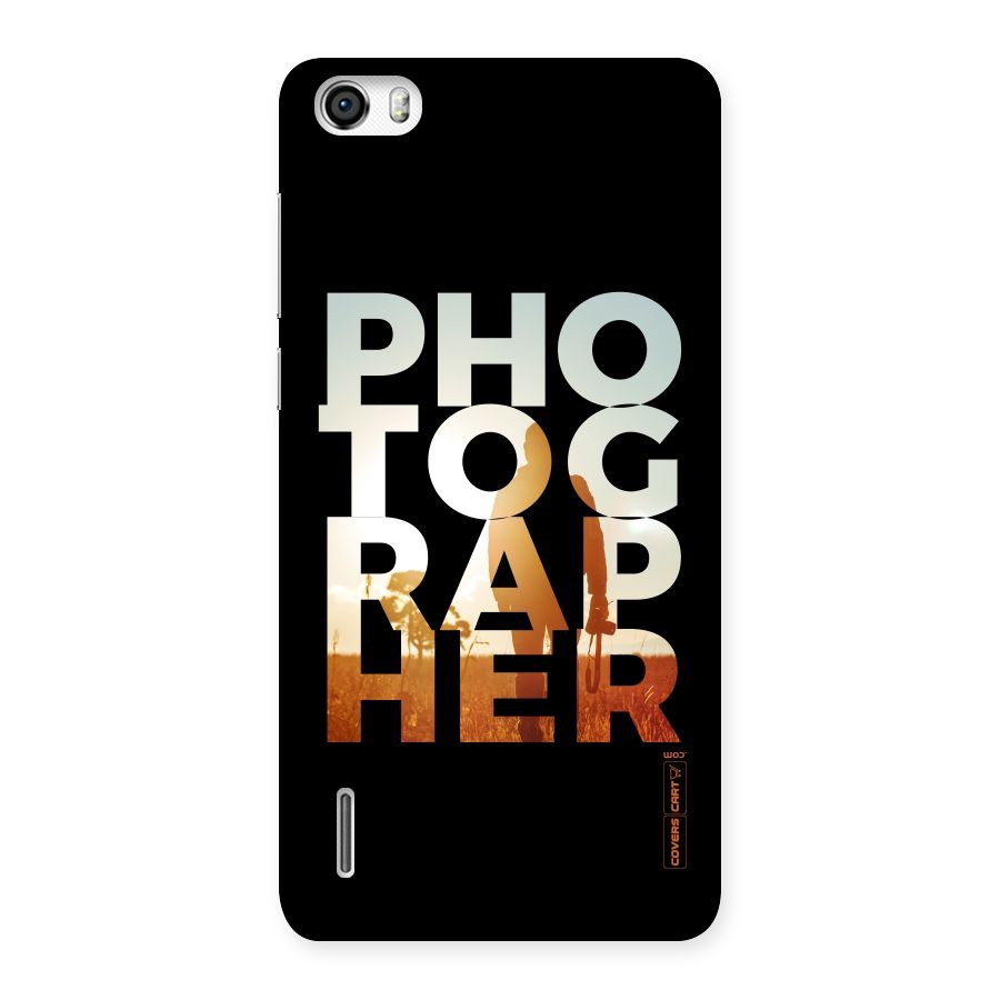 Photographer Typography Back Case for Honor 6