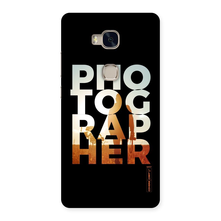 Photographer Typography Back Case for Huawei Honor 5X