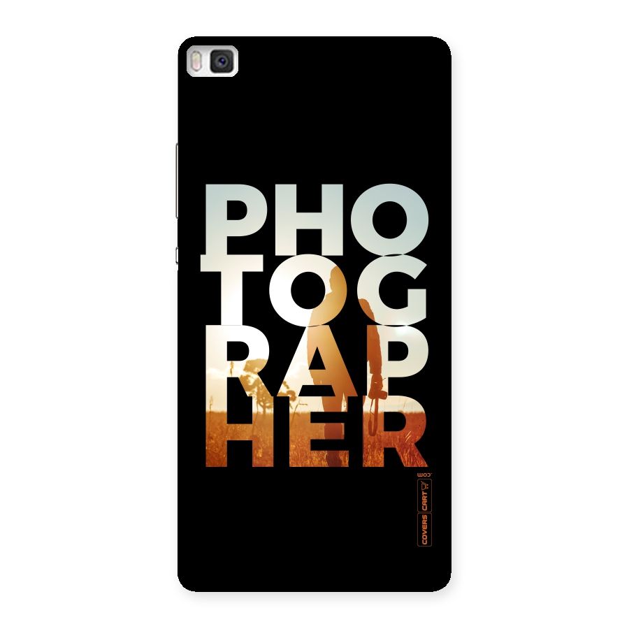 Photographer Typography Back Case for Huawei P8