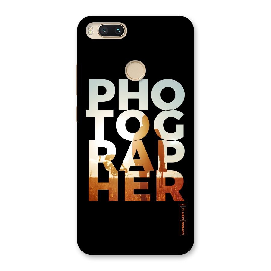 Photographer Typography Back Case for Mi A1
