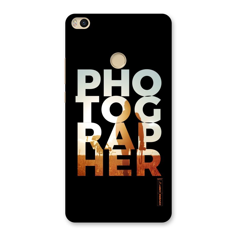 Photographer Typography Back Case for Mi Max 2