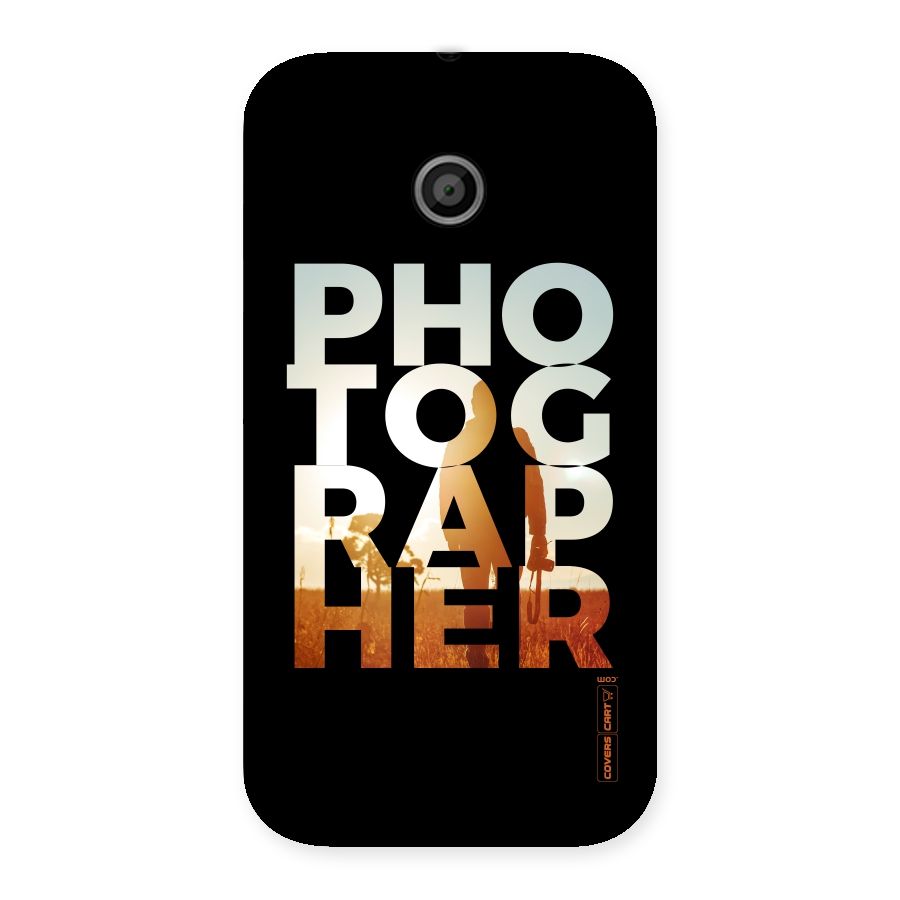 Photographer Typography Back Case for Moto E