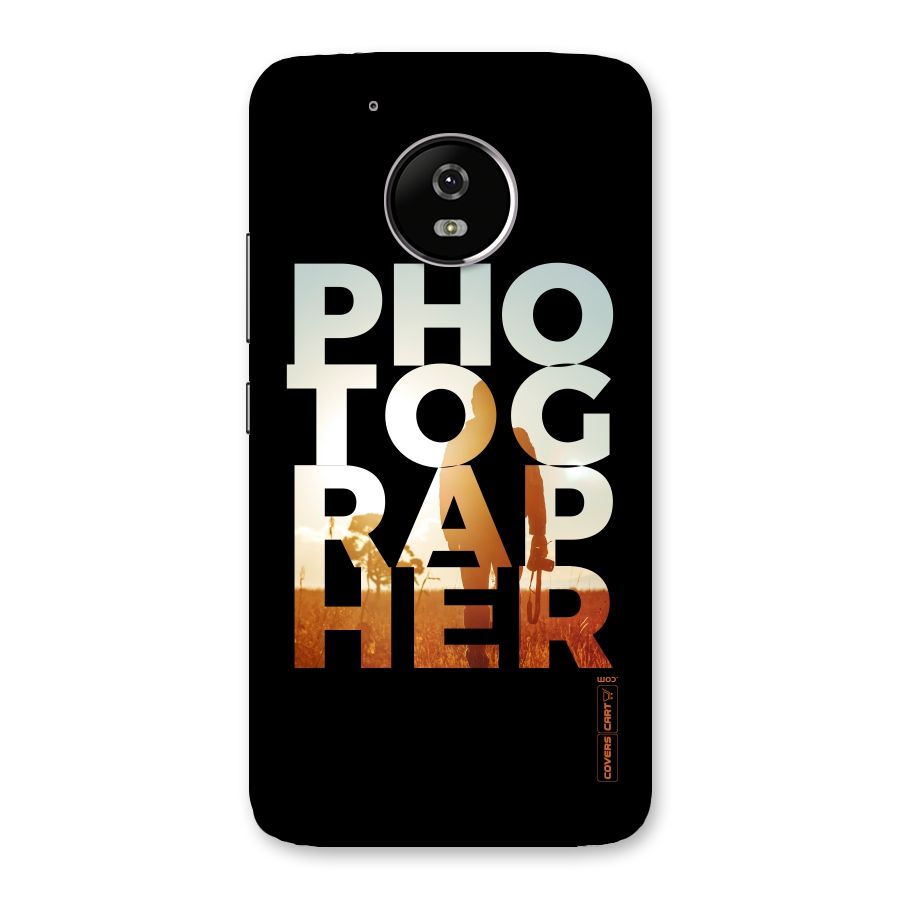 Photographer Typography Back Case for Moto G5