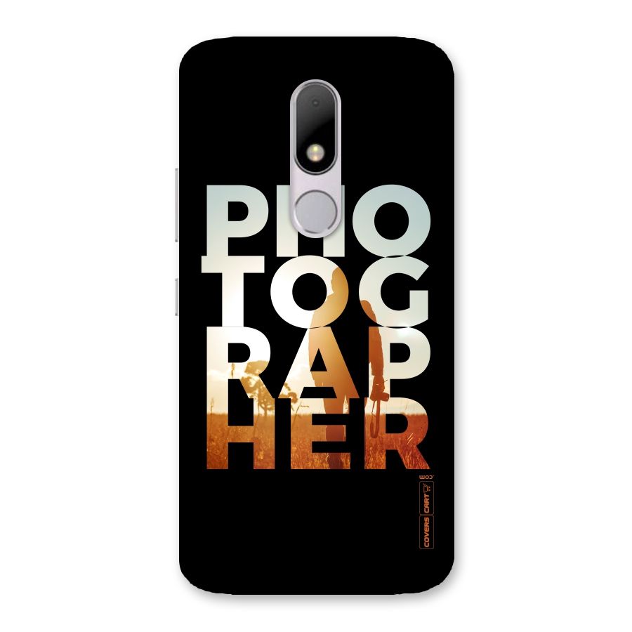 Photographer Typography Back Case for Moto M