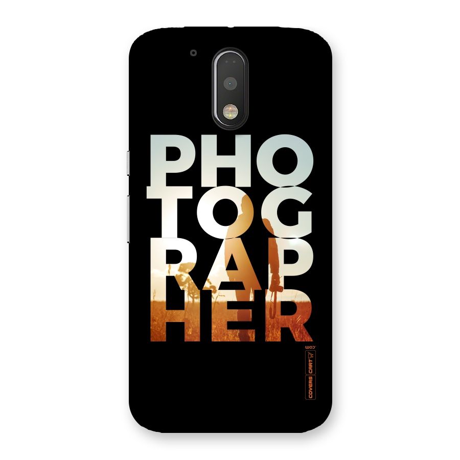 Photographer Typography Back Case for Motorola Moto G4 Plus