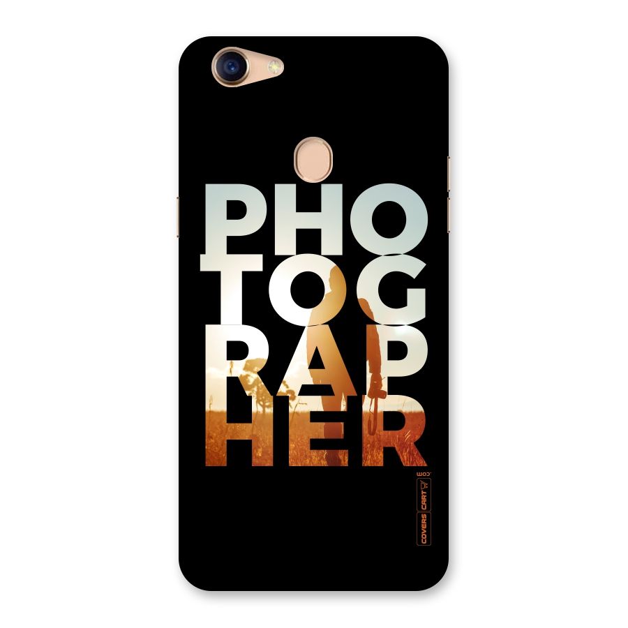 Photographer Typography Back Case for Oppo F5
