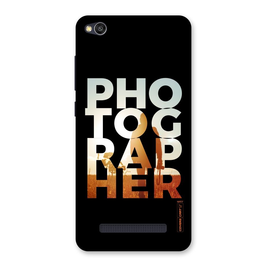 Photographer Typography Back Case for Redmi 4A