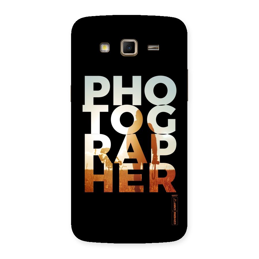 Photographer Typography Back Case for Samsung Galaxy Grand 2