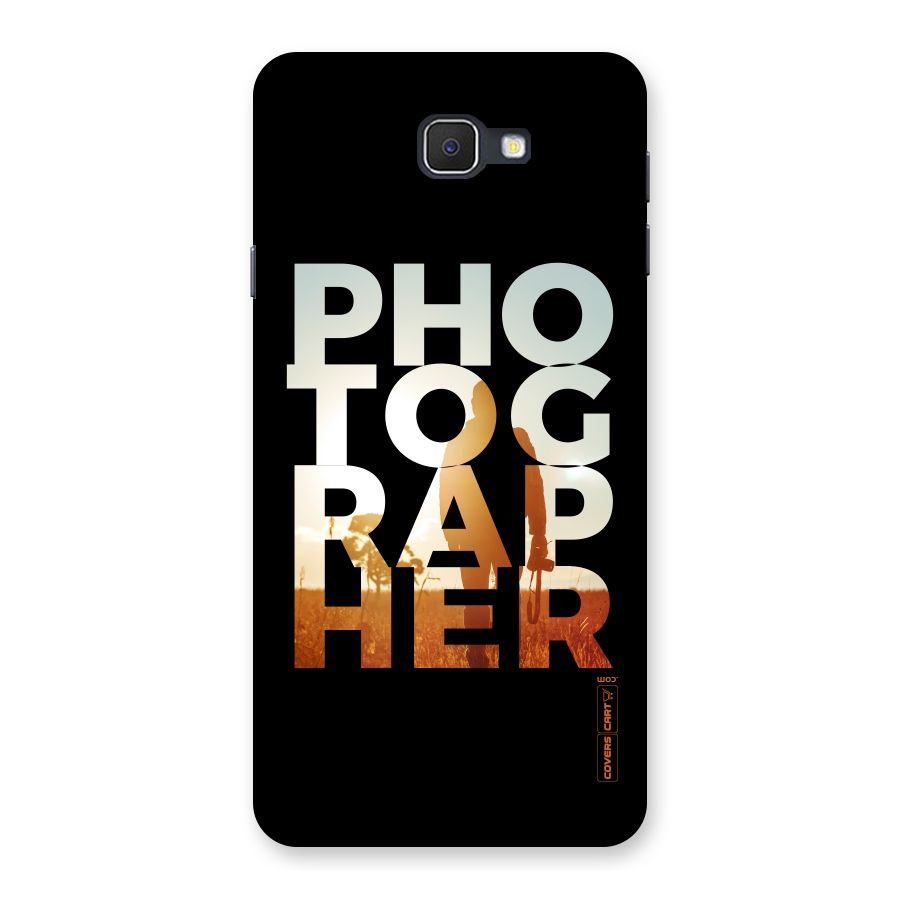 Photographer Typography Back Case for Samsung Galaxy J7 Prime