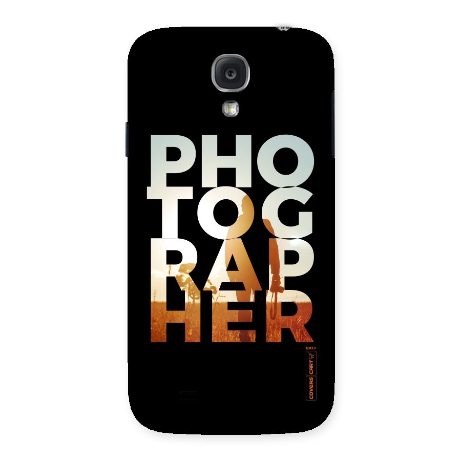 Photographer Typography Back Case for Samsung Galaxy S4