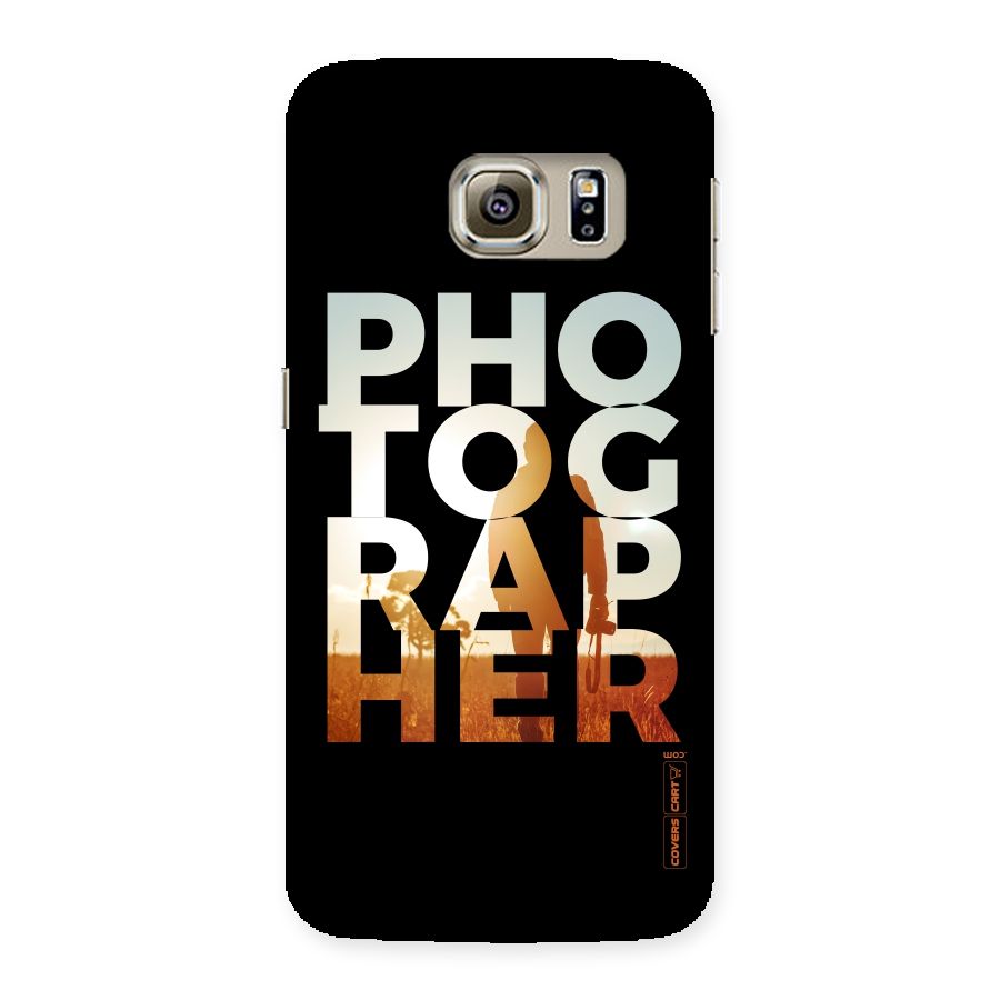 Photographer Typography Back Case for Samsung Galaxy S6 Edge