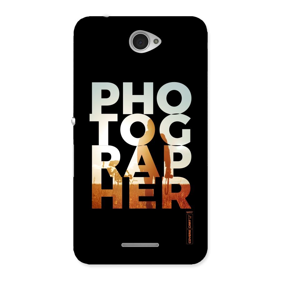 Photographer Typography Back Case for Sony Xperia E4