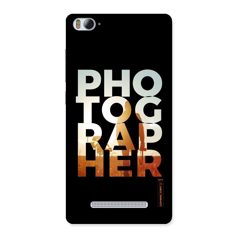 Photographer Typography Back Case for Xiaomi Mi4i
