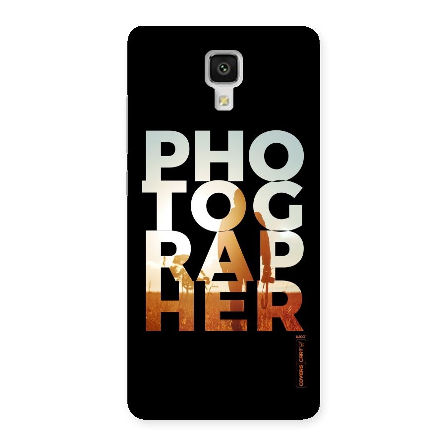 Photographer Typography Back Case for Xiaomi Mi 4