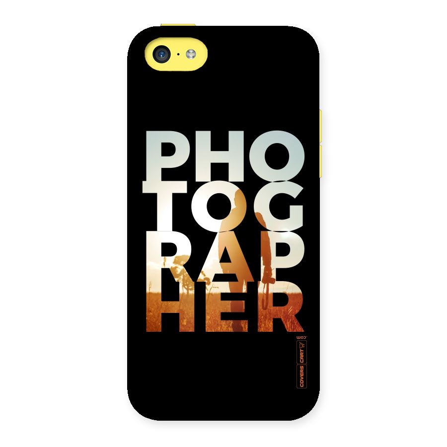 Photographer Typography Back Case for iPhone 5C