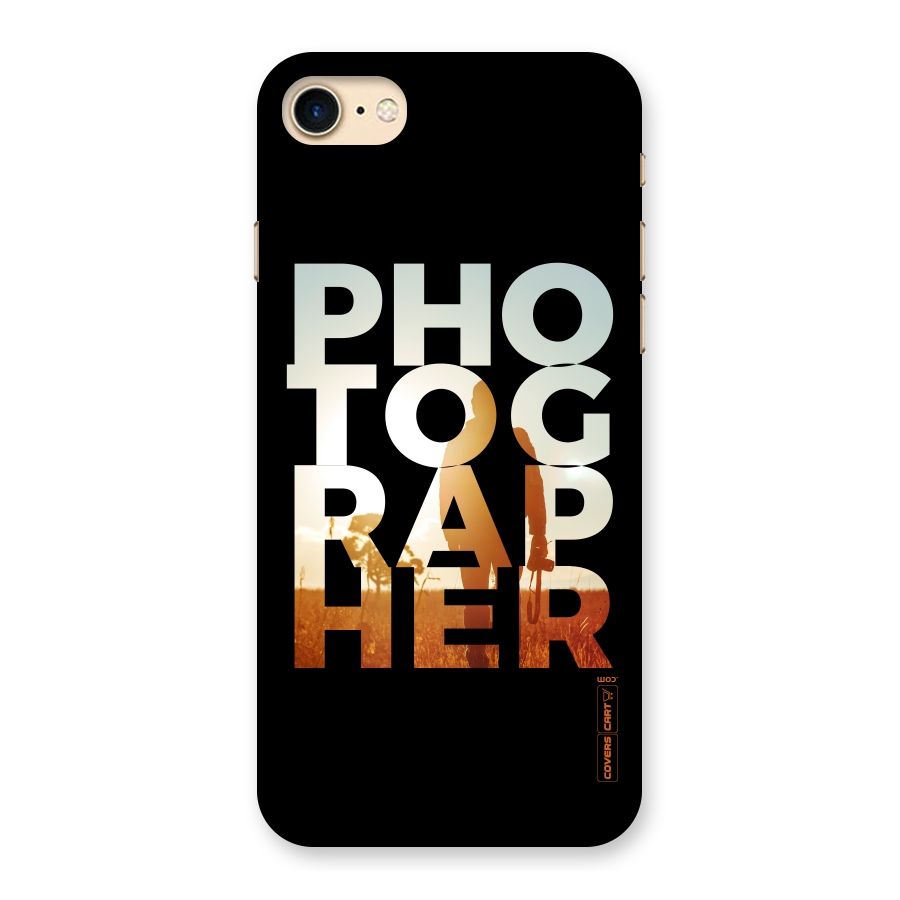Photographer Typography Back Case for iPhone 7