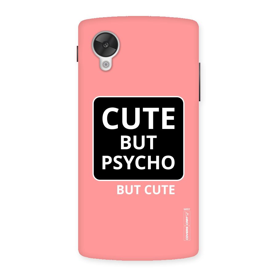 Psycho But Cute Back Case for Google Nexsus 5