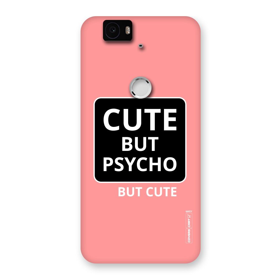 Psycho But Cute Back Case for Google Nexus-6P