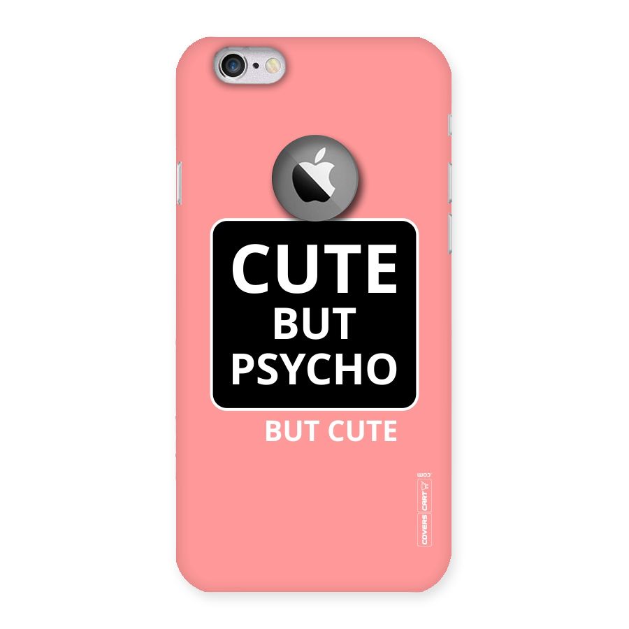 Psycho But Cute Back Case for iPhone 6 Logo Cut