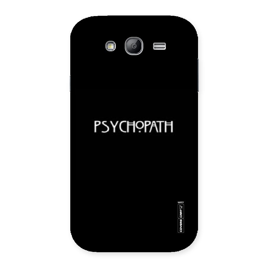 Psycopath Alert Back Case for Galaxy Grand Neo