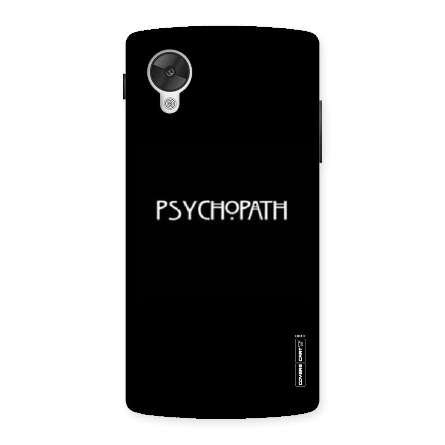 Psycopath Alert Back Case for Google Nexsus 5