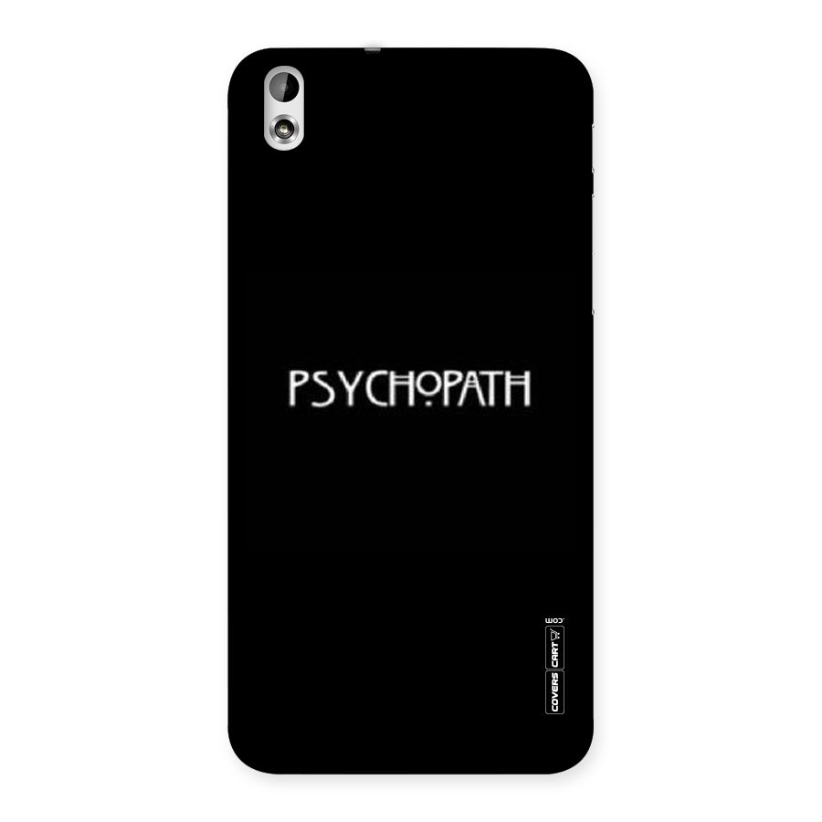 Psycopath Alert Back Case for HTC Desire 816g
