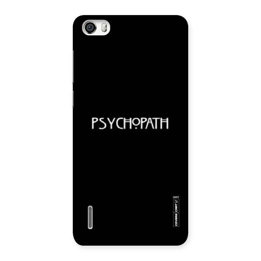 Psycopath Alert Back Case for Honor 6