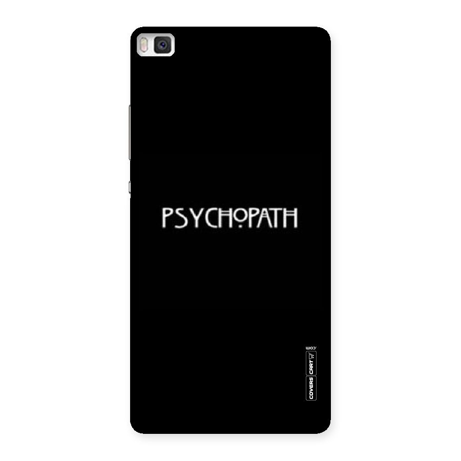 Psycopath Alert Back Case for Huawei P8