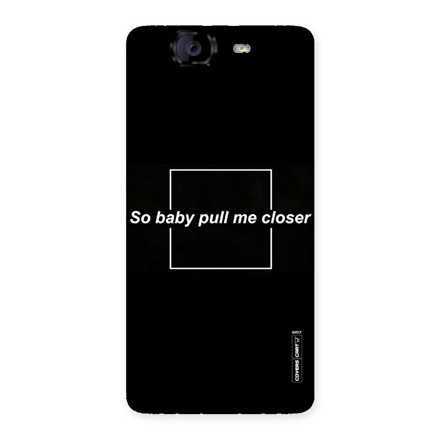 Pull Me Closer Back Case for Canvas Knight A350