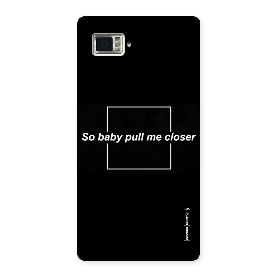 Pull Me Closer Back Case for Vibe Z2 Pro K920
