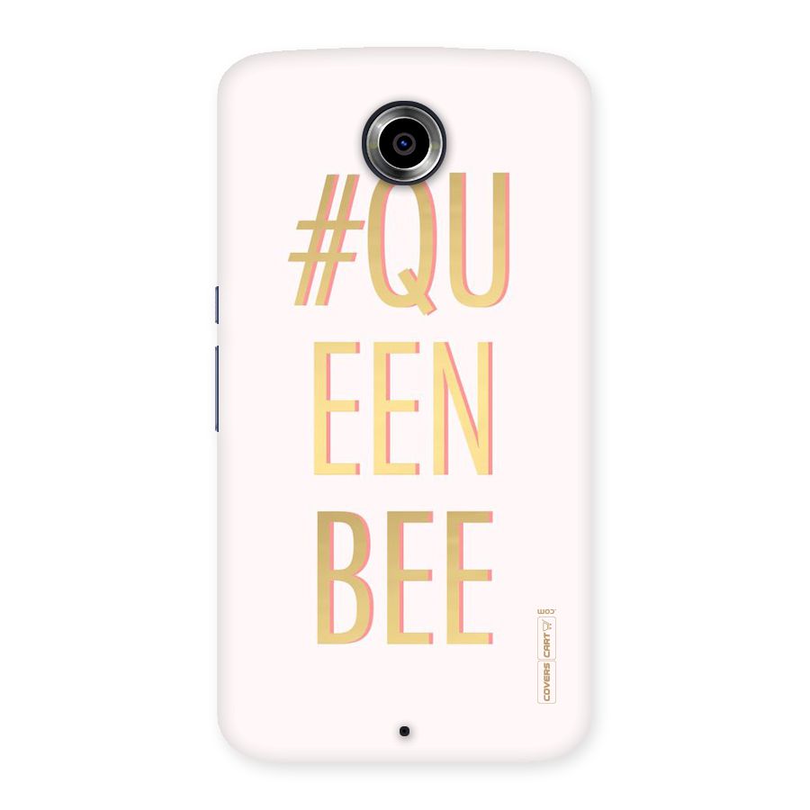 Queen Bee Back Case for Nexsus 6