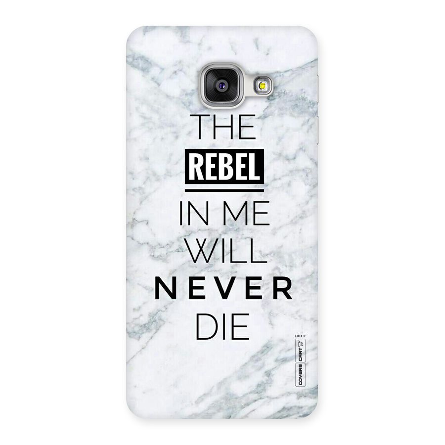Rebel Will Not Die Back Case for Galaxy A3 2016