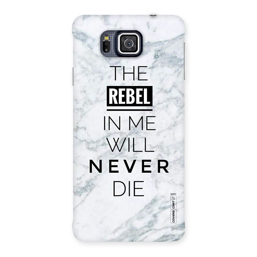 Rebel Will Not Die Back Case for Galaxy Alpha