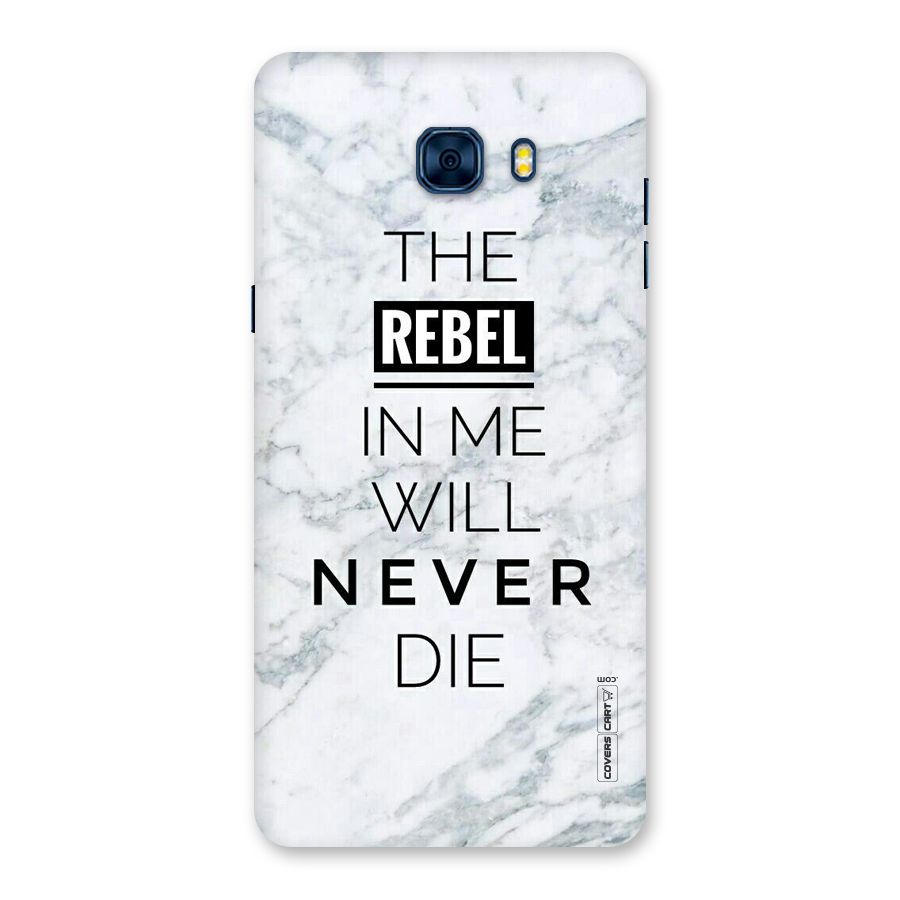 Rebel Will Not Die Back Case for Galaxy C7 Pro