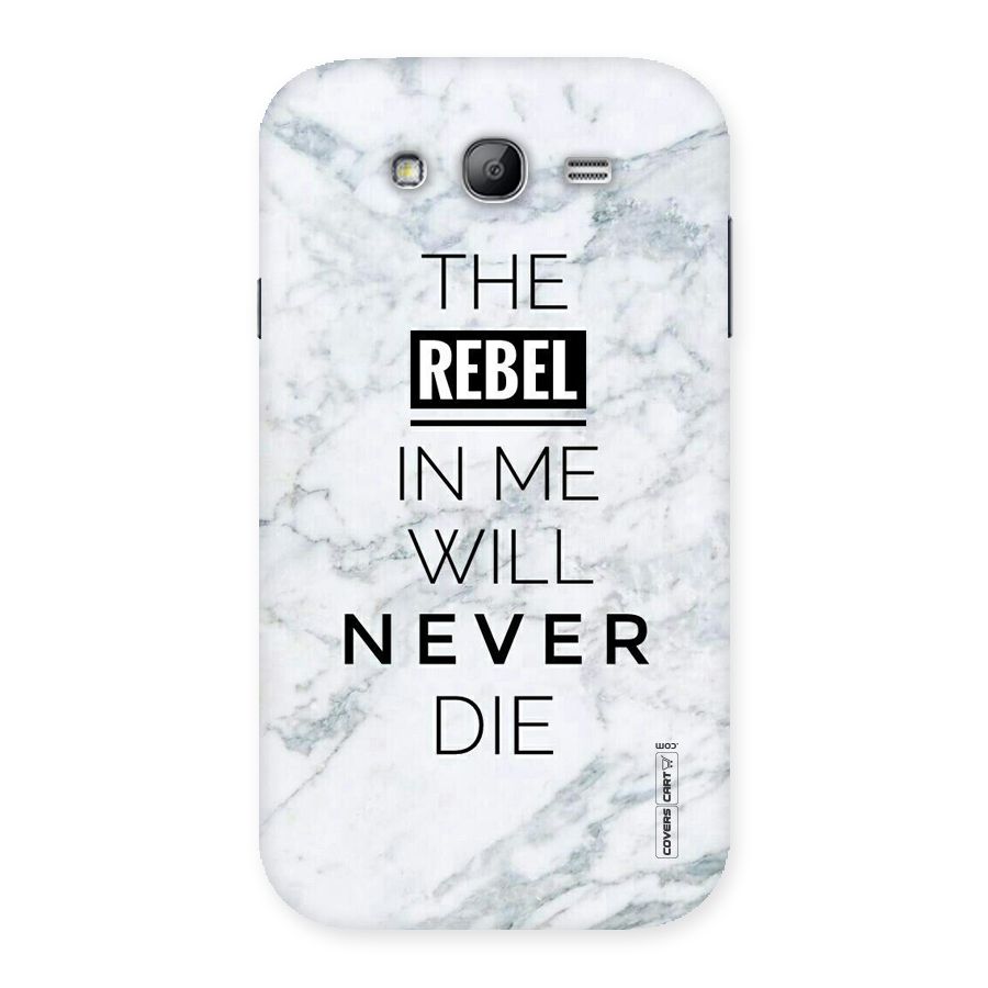 Rebel Will Not Die Back Case for Galaxy Grand