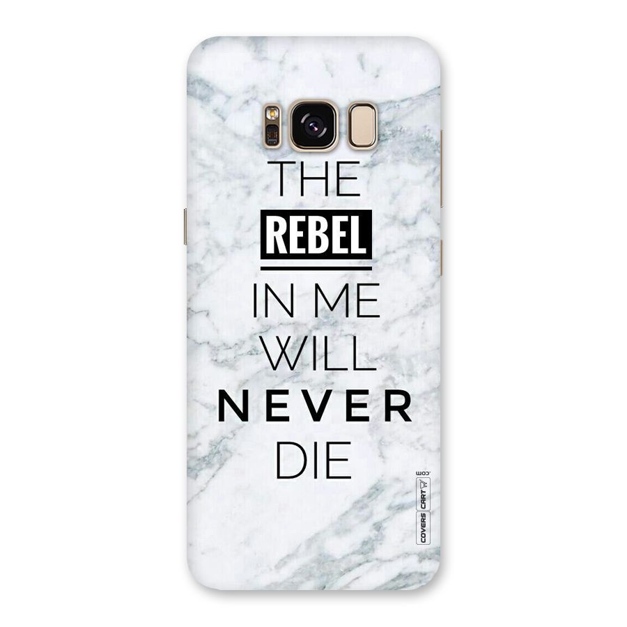 Rebel Will Not Die Back Case for Galaxy S8