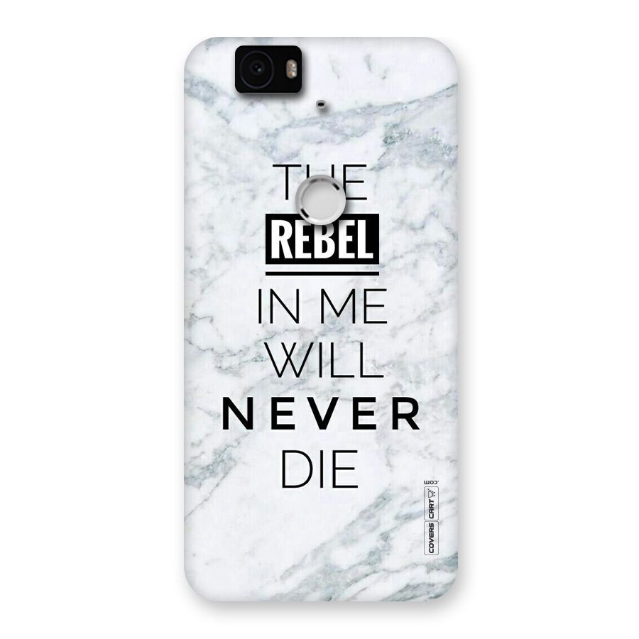 Rebel Will Not Die Back Case for Google Nexus-6P