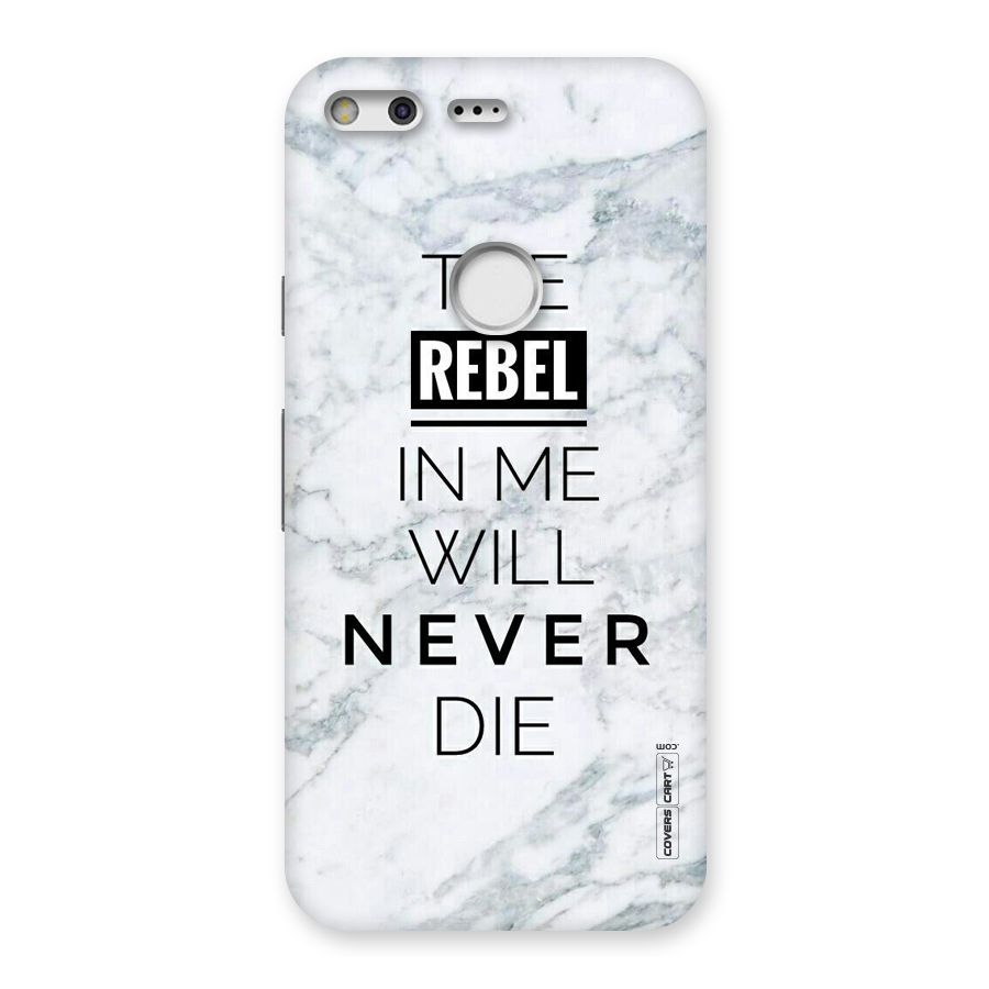 Rebel Will Not Die Back Case for Google Pixel