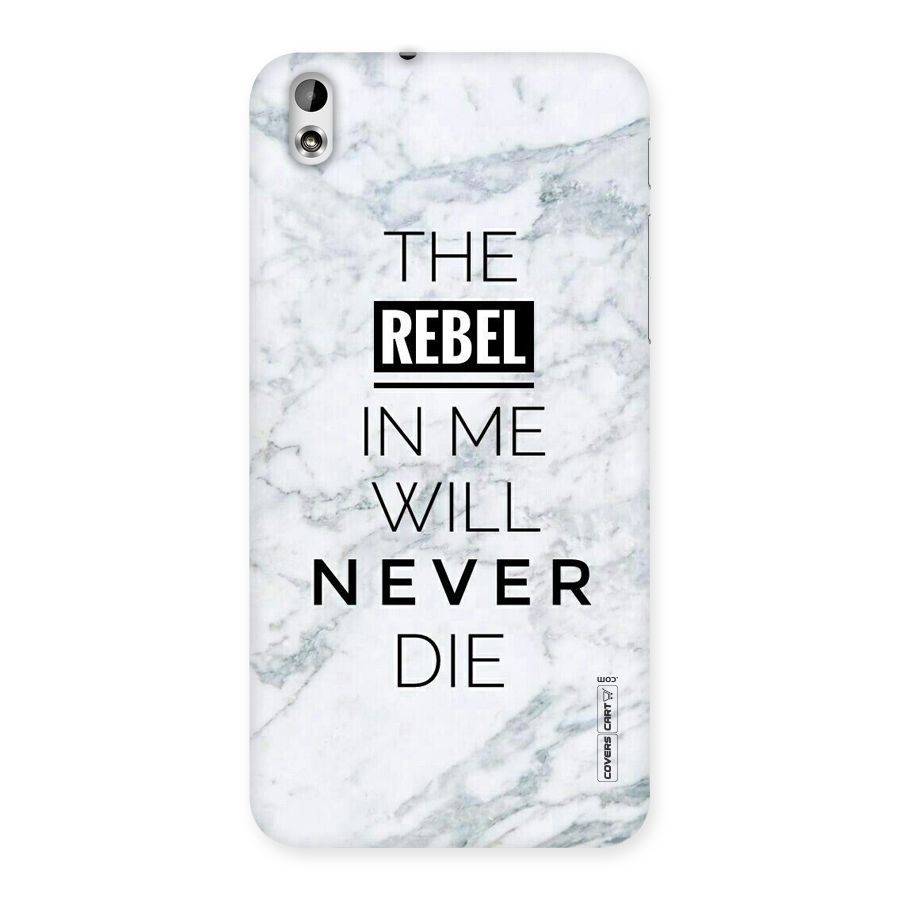 Rebel Will Not Die Back Case for HTC Desire 816g