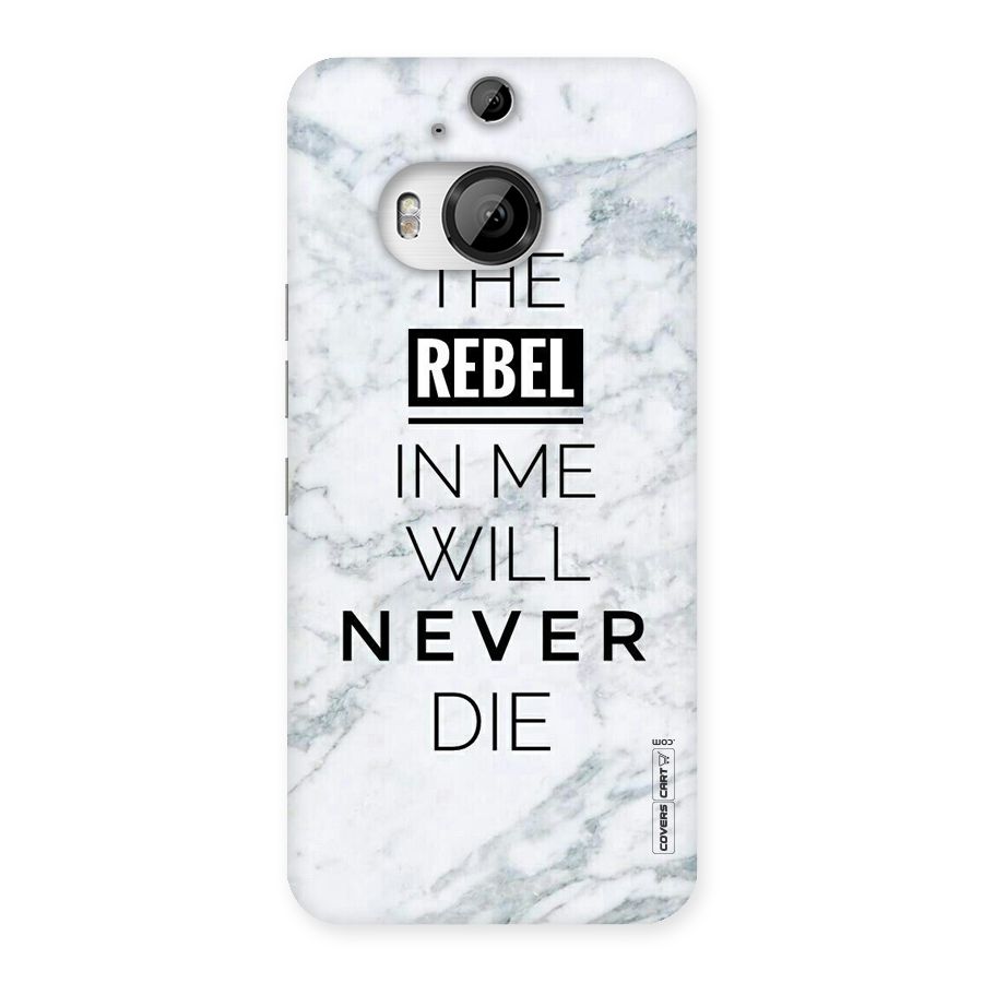 Rebel Will Not Die Back Case for HTC One M9 Plus