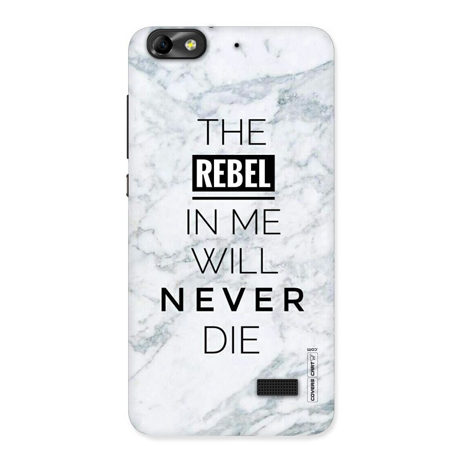 Rebel Will Not Die Back Case for Honor 4C