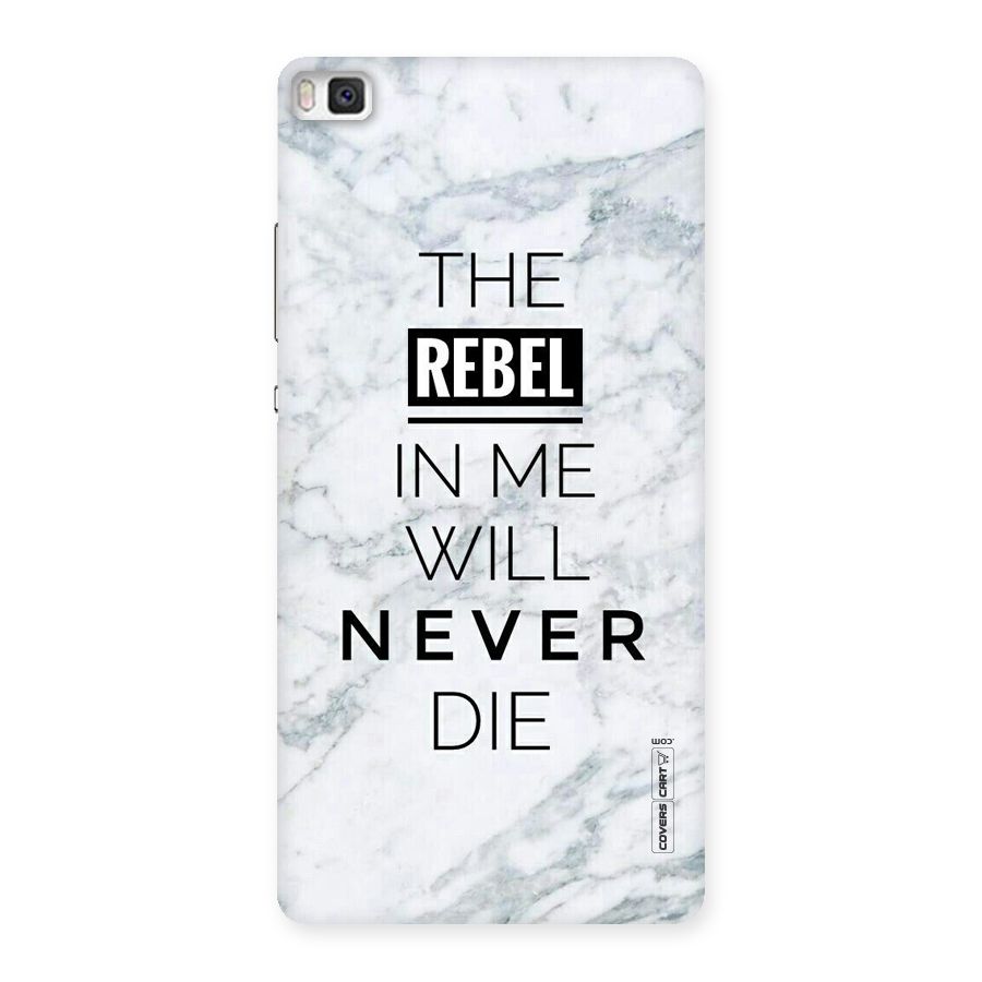 Rebel Will Not Die Back Case for Huawei P8