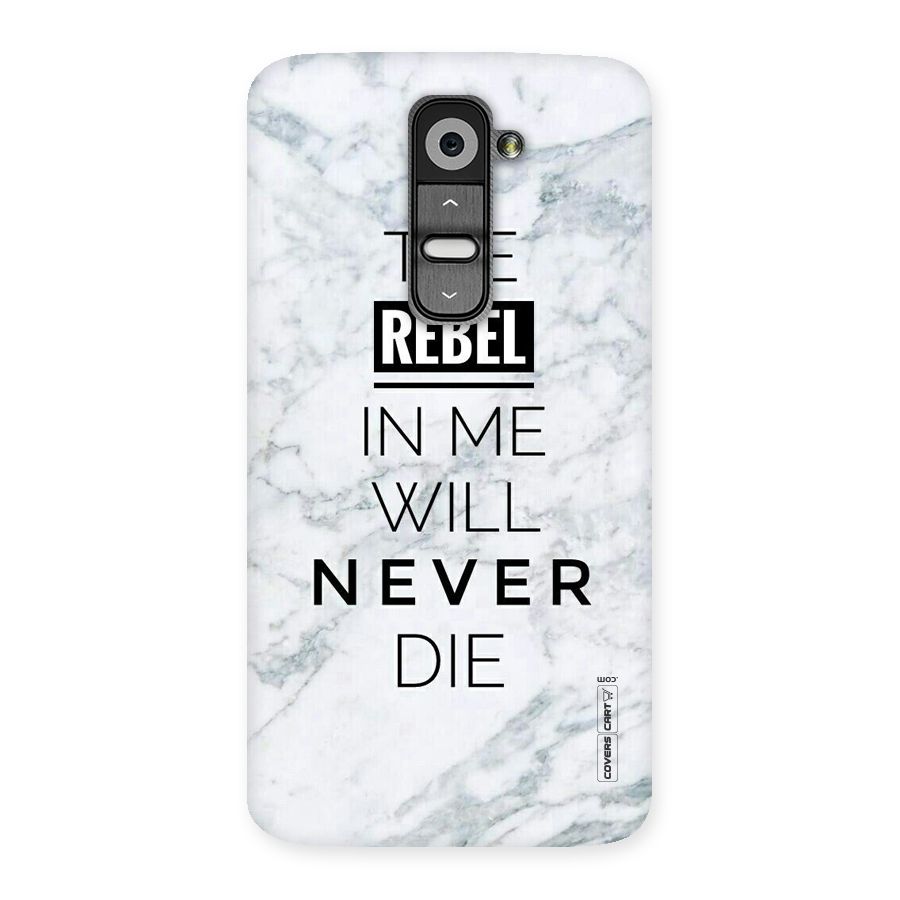 Rebel Will Not Die Back Case for LG G2