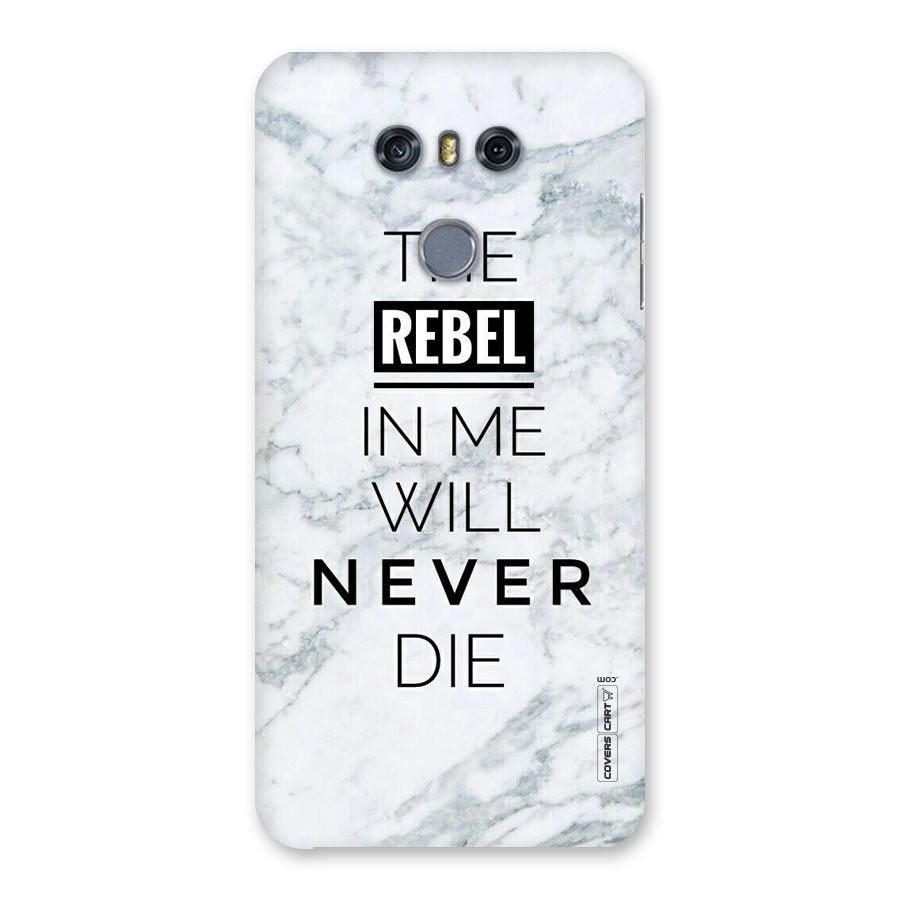 Rebel Will Not Die Back Case for LG G6