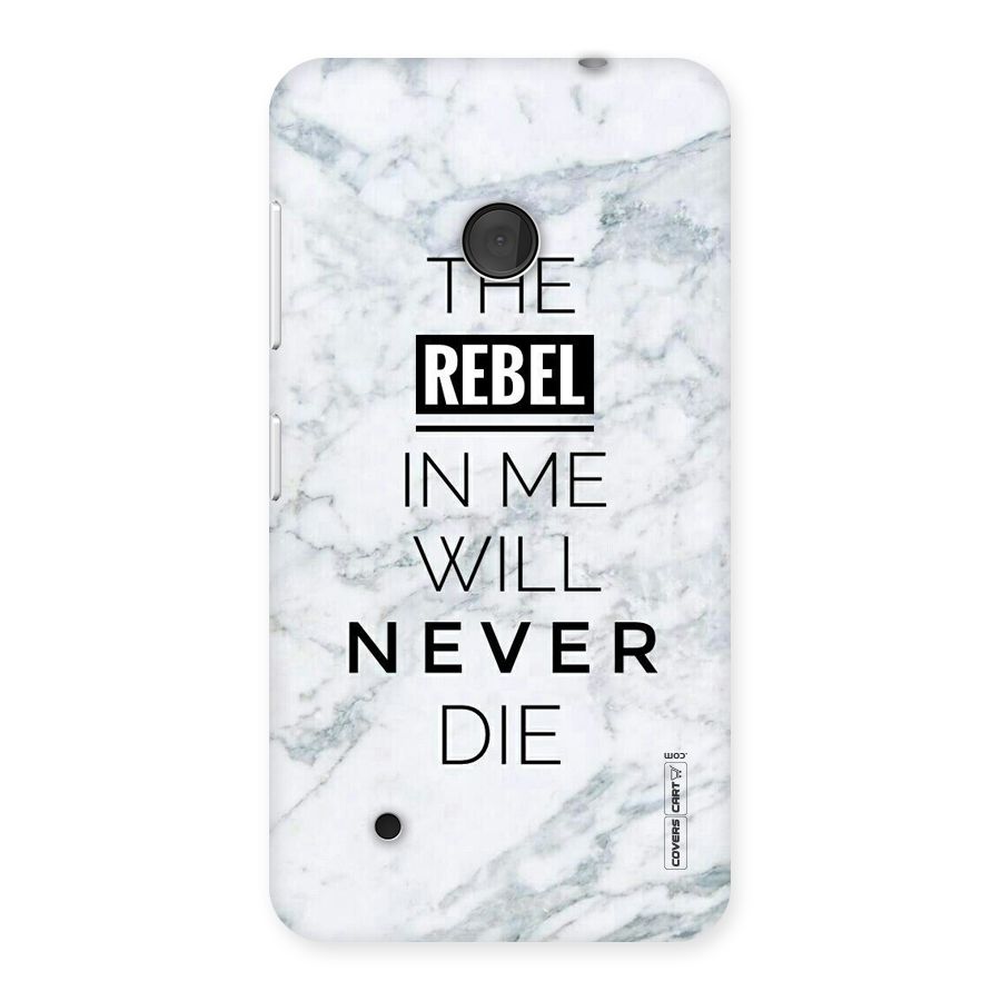 Rebel Will Not Die Back Case for Lumia 530