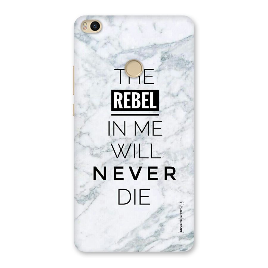 Rebel Will Not Die Back Case for Mi Max 2