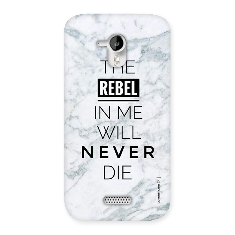 Rebel Will Not Die Back Case for Micromax Canvas HD A116