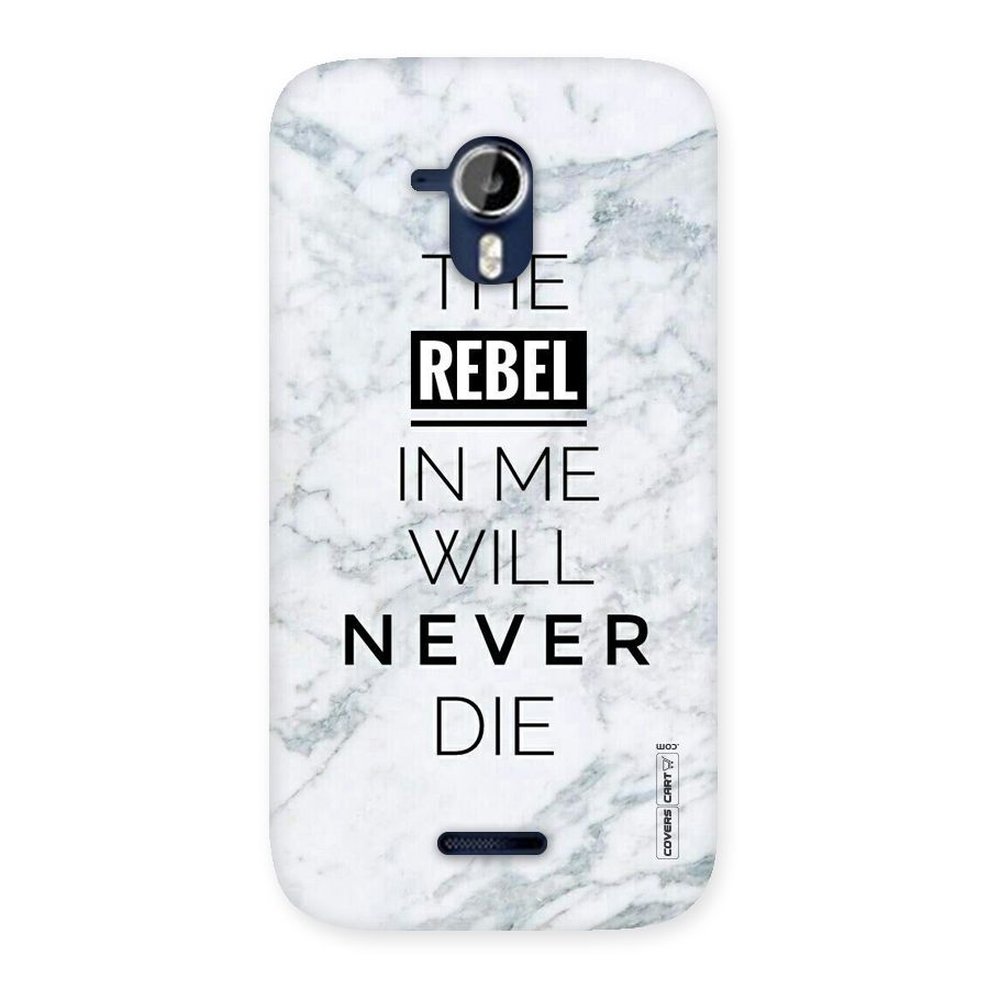 Rebel Will Not Die Back Case for Micromax Canvas Magnus A117