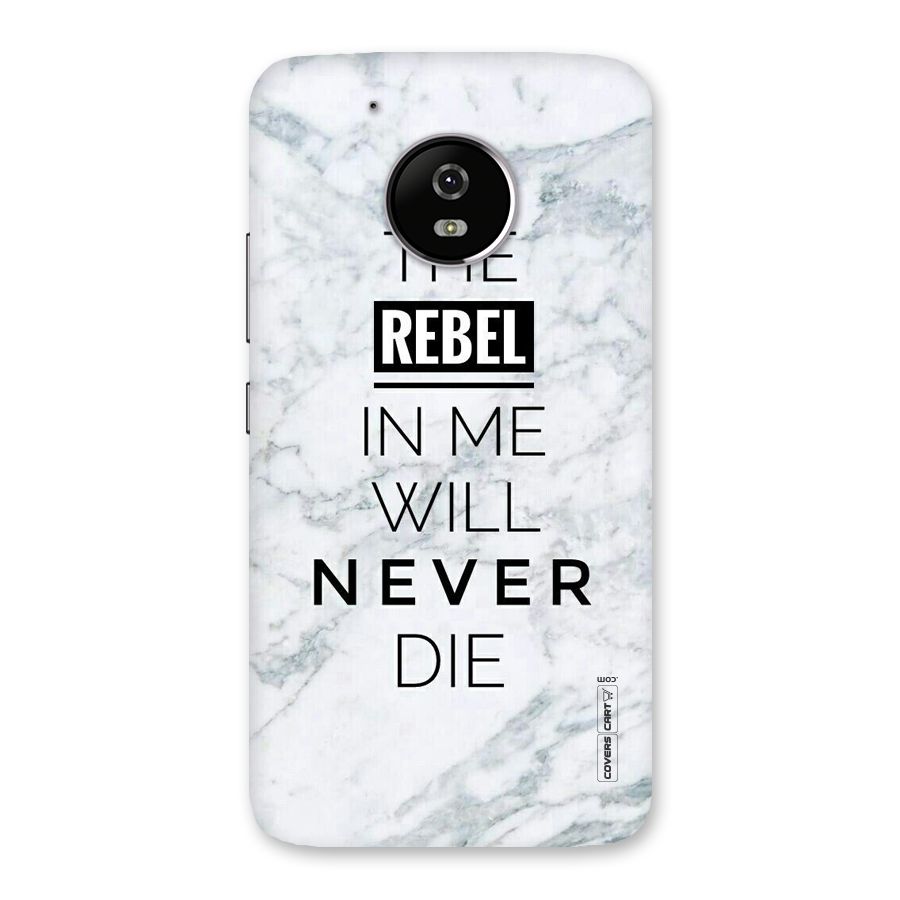 Rebel Will Not Die Back Case for Moto G5