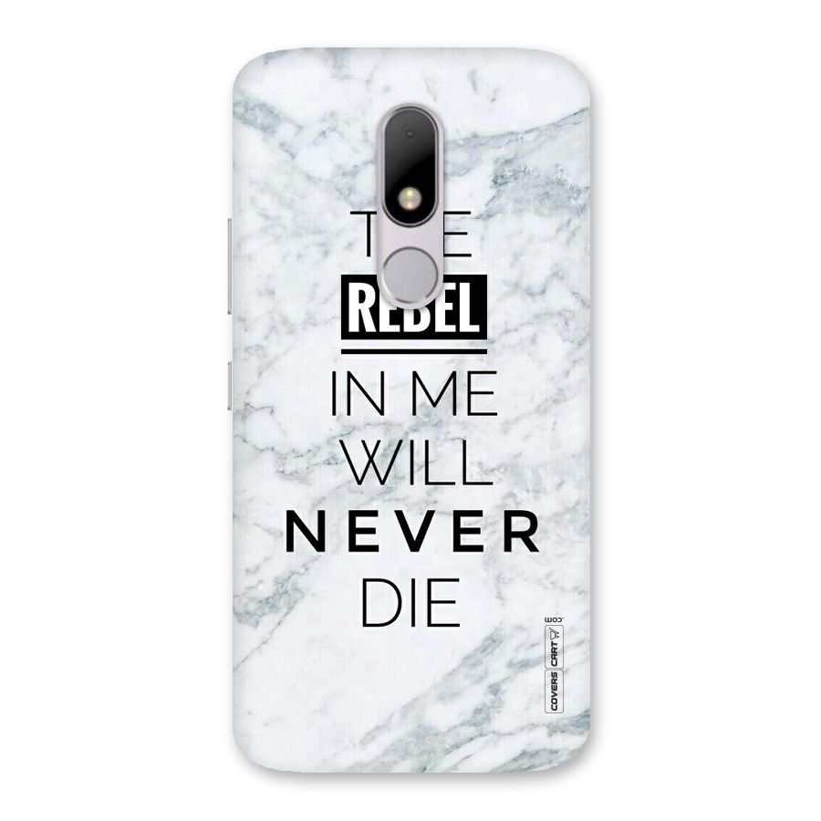 Rebel Will Not Die Back Case for Moto M